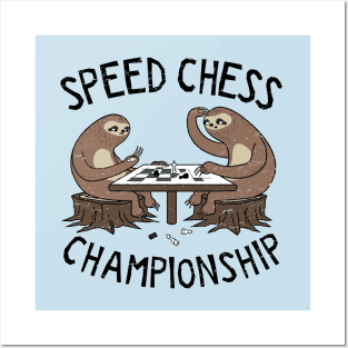 Sloth Speed Chess Championship Posters and Art